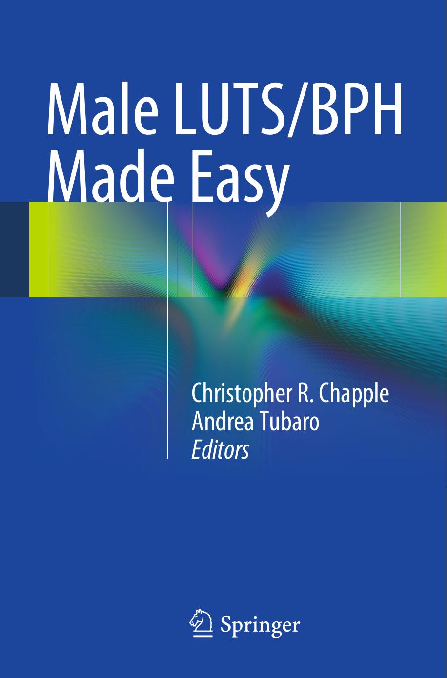 Male LUTS/BPH Made Easy by Roman Sosnowski (auth.) Christopher R. Chapple Andrea Tubaro (eds.)