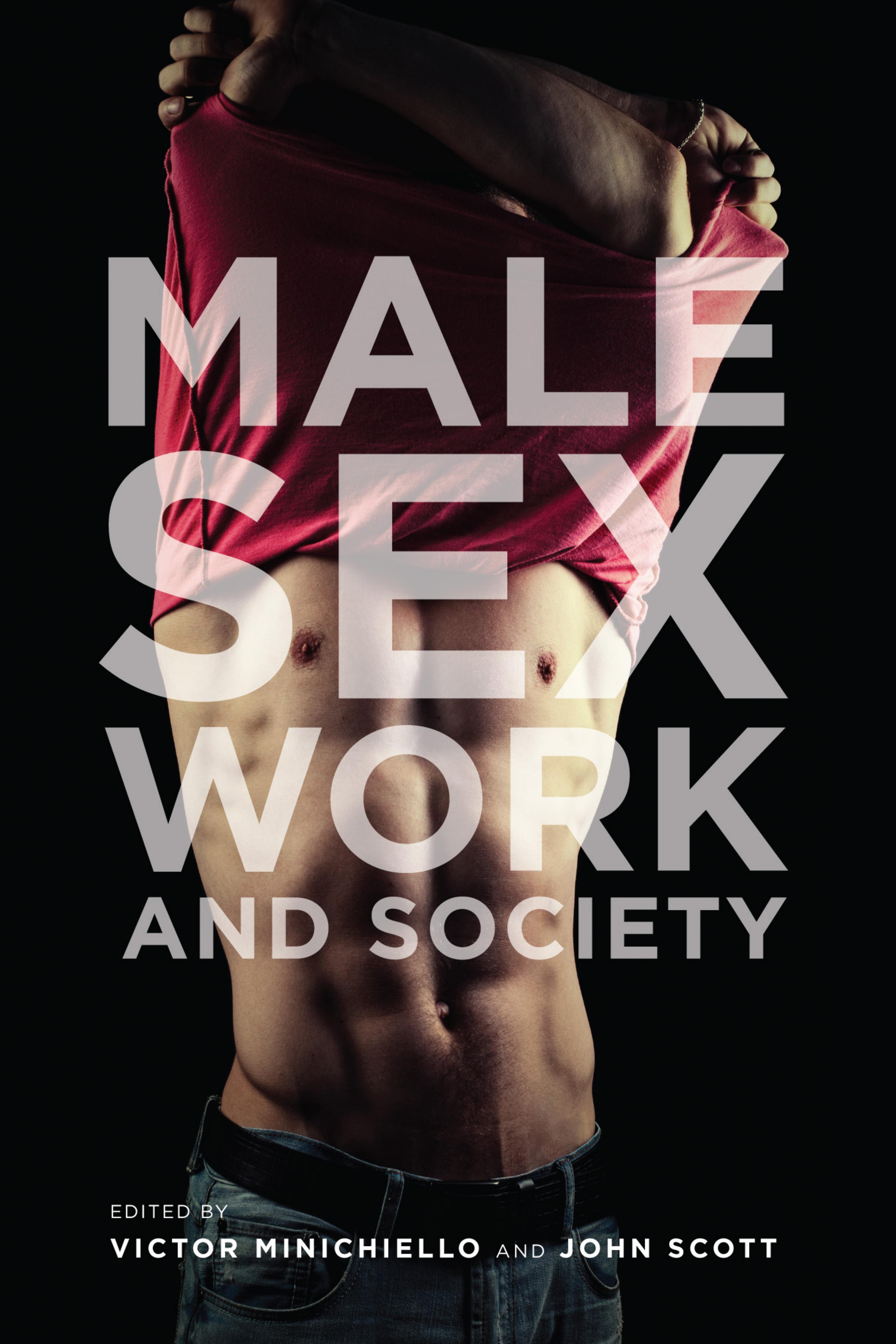 Male Sex Work and Society by Minichiello Victor; Scott John
