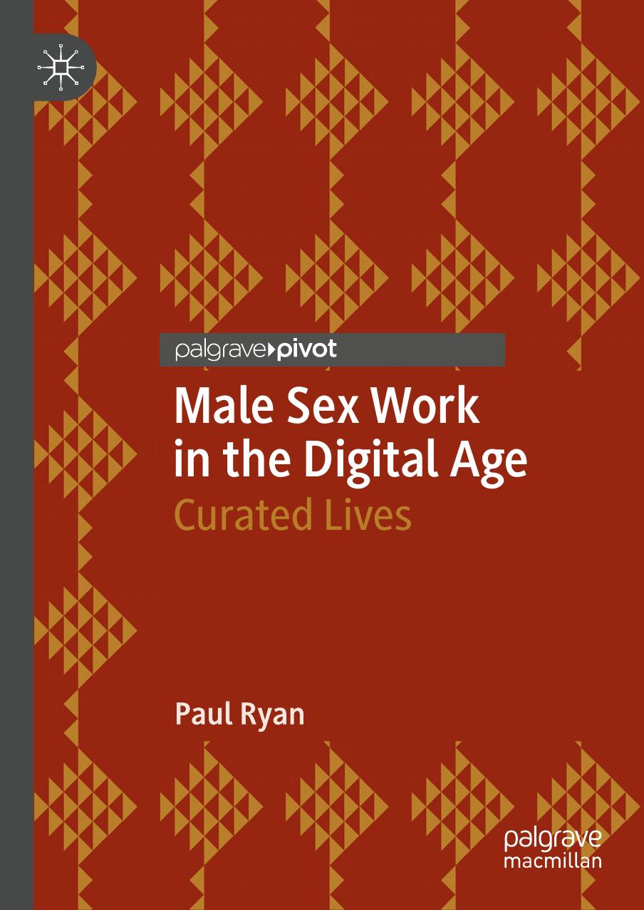 Male Sex Work in the Digital Age: Curated Lives by Paul Ryan