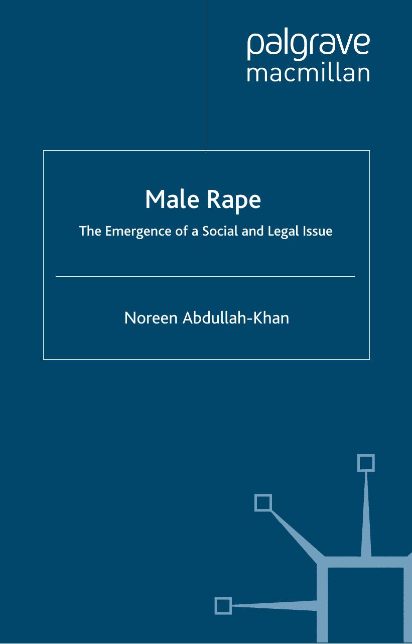 Male rape: the emergence of a social and legal issue by Abdullah-Khan Noreen