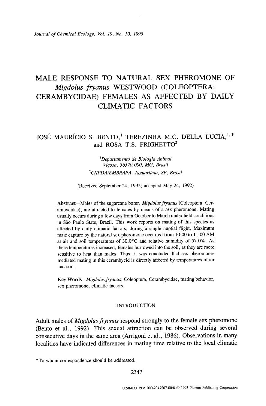 Male response to natural sex pheromone of <Emphasis Type="Italic">Migdolus fryanus <Emphasis> westwood (Coleoptera: Cerambycidae) females as affected by daily climatic factors by Unknown