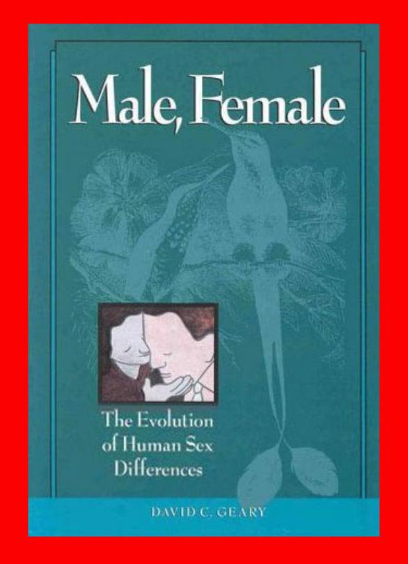 Male, Female: The Evolution of Human Sex Differences by David C. Geary