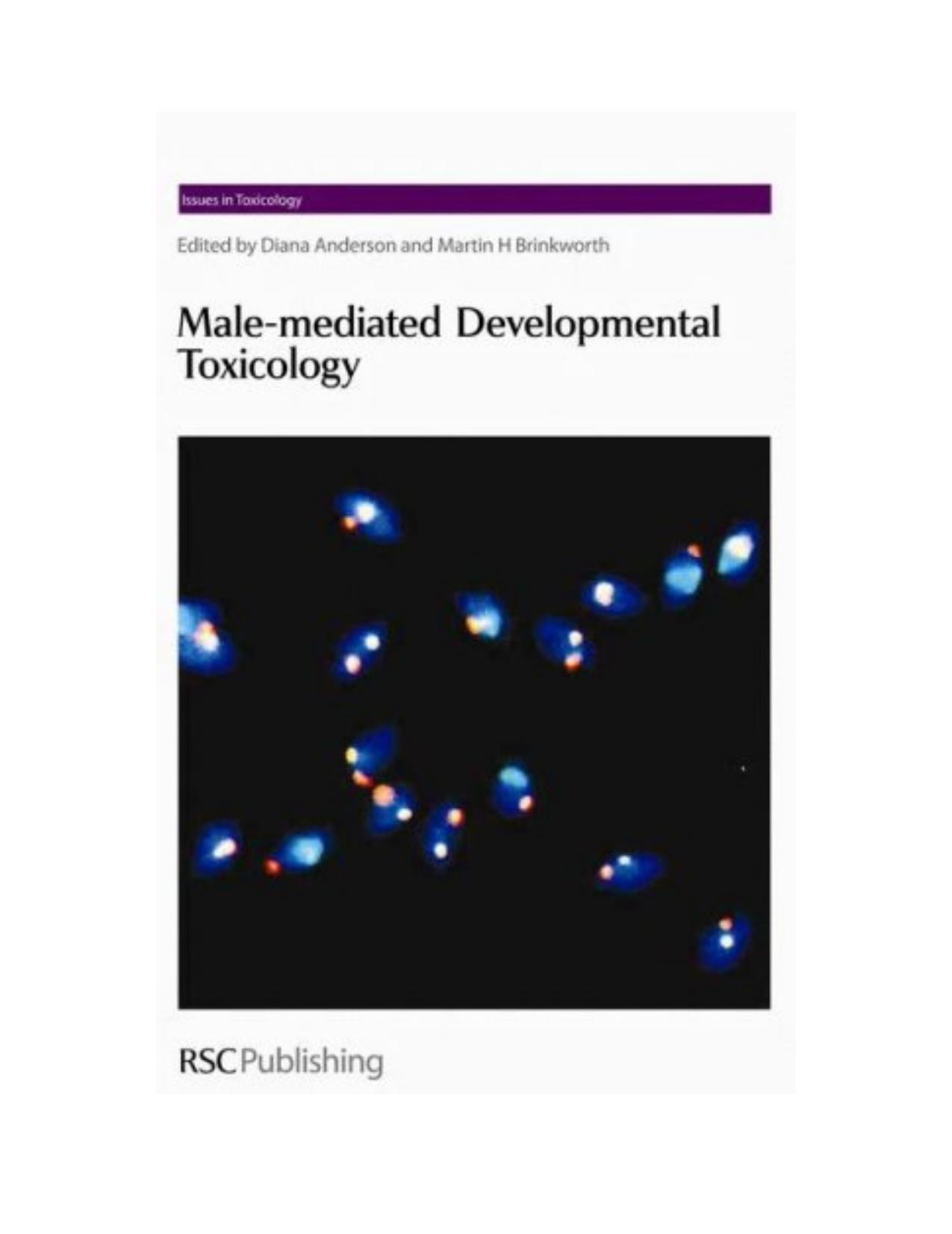 Male-mediated Developmental Toxicity Issues in Toxicology by Diana Anderson Martin H. Brinkworth