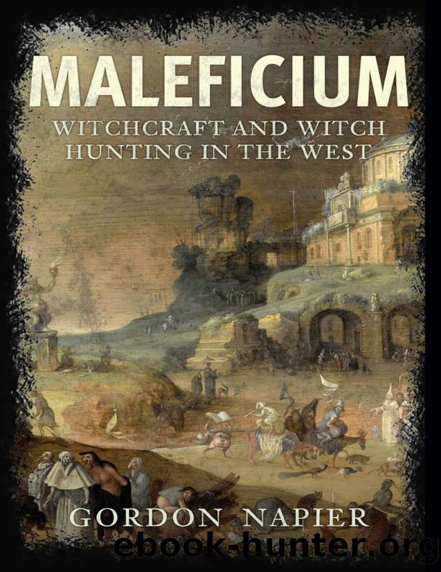 Maleficium: Witchcraft and Witch Hunting in the West by Gordon Napier