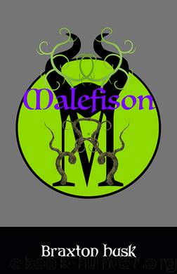 Malefison by Braxton Husk