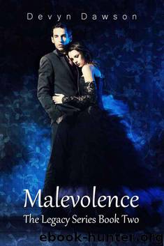 Malevolence - Legacy Series Book Two (The Legacy Series) by Devyn Dawson