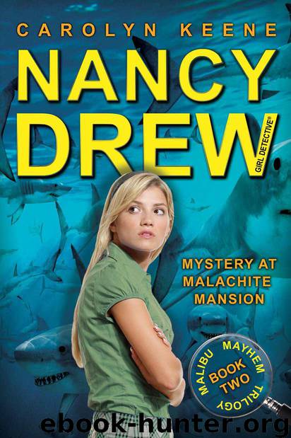 Malibu Mayhem Trilogy 02: Mystery At Malachite Mansion by Carolyn Keene
