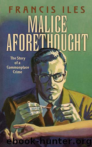 Malice Aforethought by Francis Iles