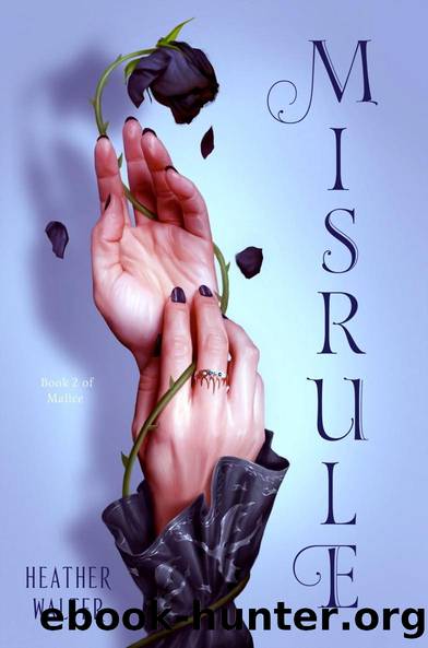 Malice Duology 2 - Misrule by Walter Heather