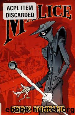 Malice by Wooding Chris 1977- author;Chernett Dan illustrator & Chernett Dan illustrator