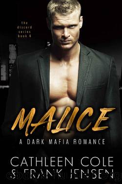 Malice: A Dark Mafia Romance (The Discord Series Book 4) by Cathleen Cole & Frank Jensen