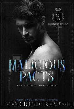Malicious Pacts: A High School Bully Romance: A Crestview Academy Series Prequel (The Crestview Academy) by Katerina Raven