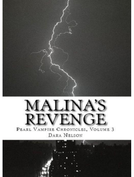 Malina's Revenge (Pearl Vampire Chronicles #3) by Nelson Dara