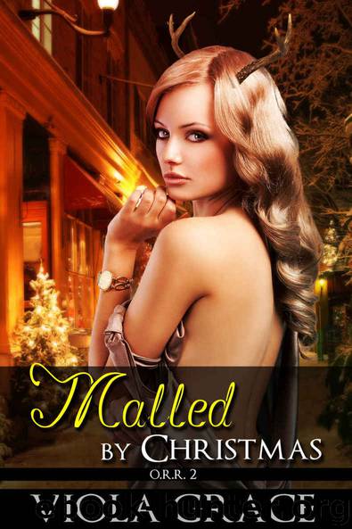 Malled by Christmas (Operation Reindeer Retrieval Book 2) by Viola Grace