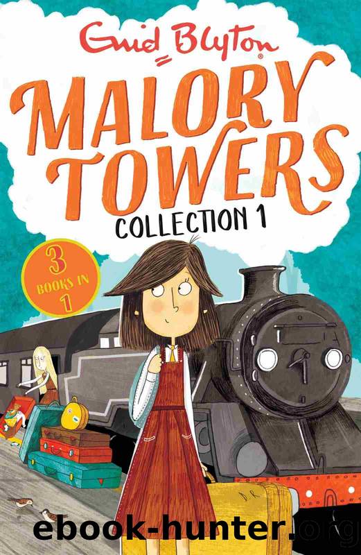 Malory Towers Collection 1: First Term at Malory Towers, Second Form at Malory Towers and Third Year at Malory Towers by Enid Blyton