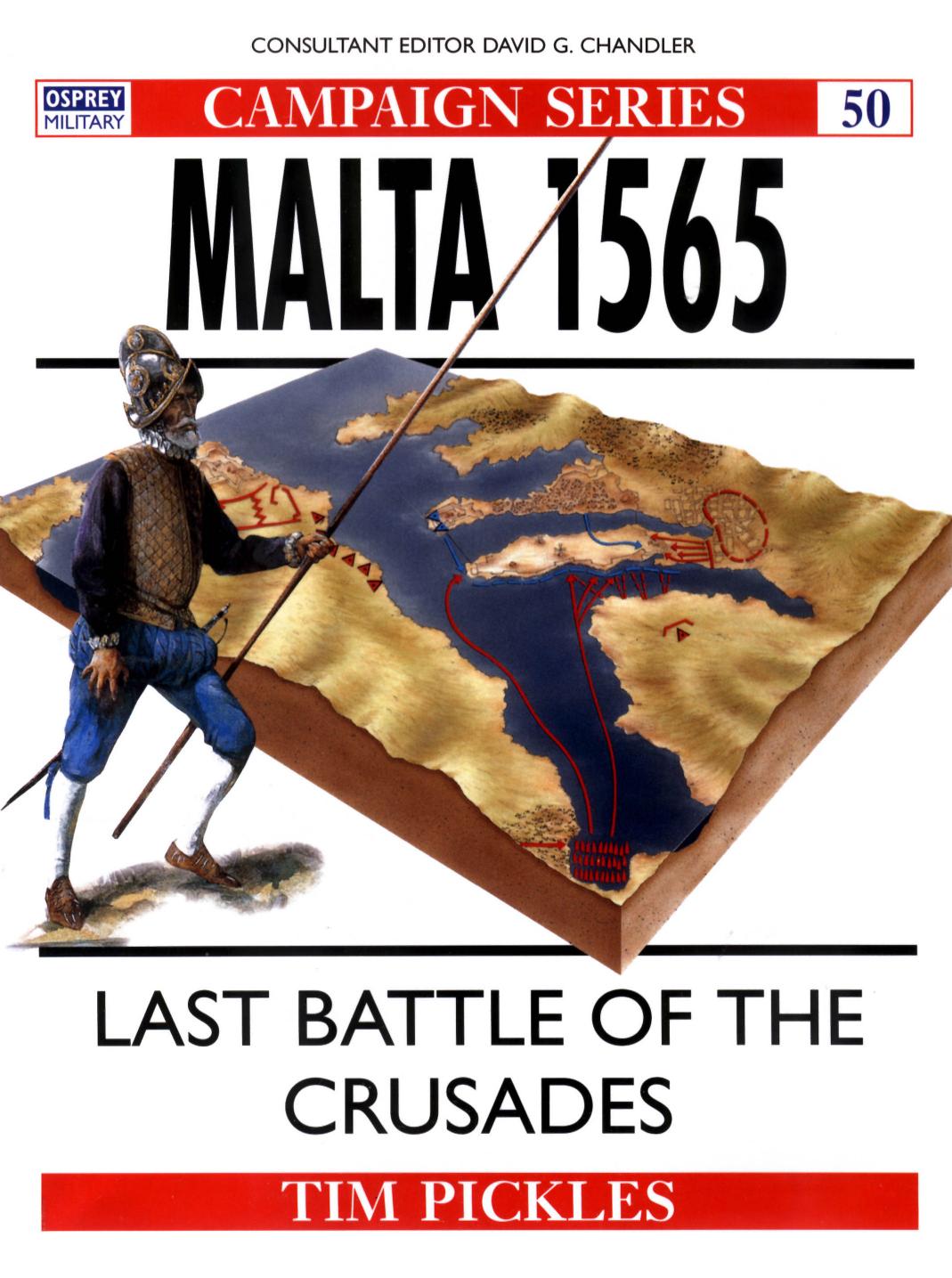 Malta 1565 Last Battle of the by Tim Pickles