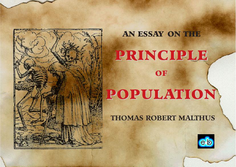 Malthus: Essay on Population by Thomas Robert Malthus
