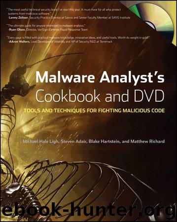 Malware Analyst's Cookbook and DVD by Michael Ligh & Steven Adair & Blake Hartstein & Matthew Richard