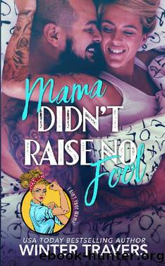Mama Didn't Raise No Fool_I Ain't Your Mama Collaboration by Winter Travers