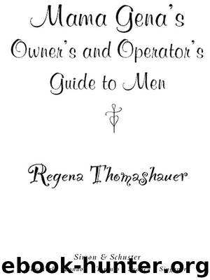 Mama Gena's Owner's and Operator's Guide to Men by Regena Thomashauer