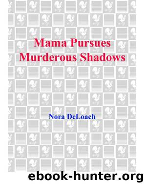 Mama Pursues Murderous Shadows by Nora Deloach