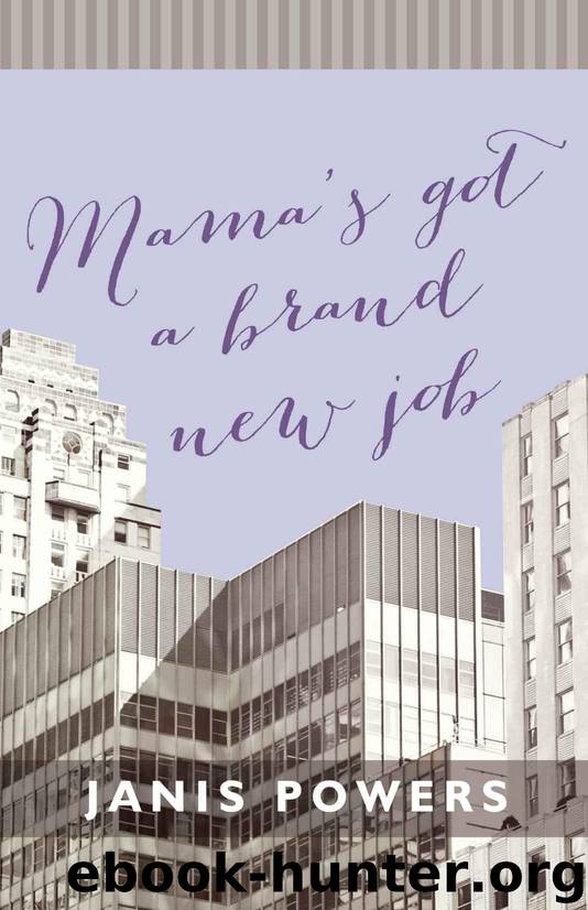 Mama's Got a Brand New Job by Powers Janis