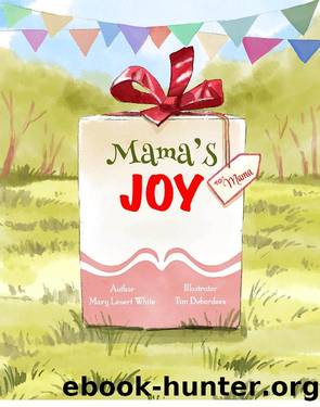 Mama's Joy by Mary Levert White