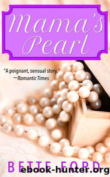 Mama's Pearl by Bette Ford