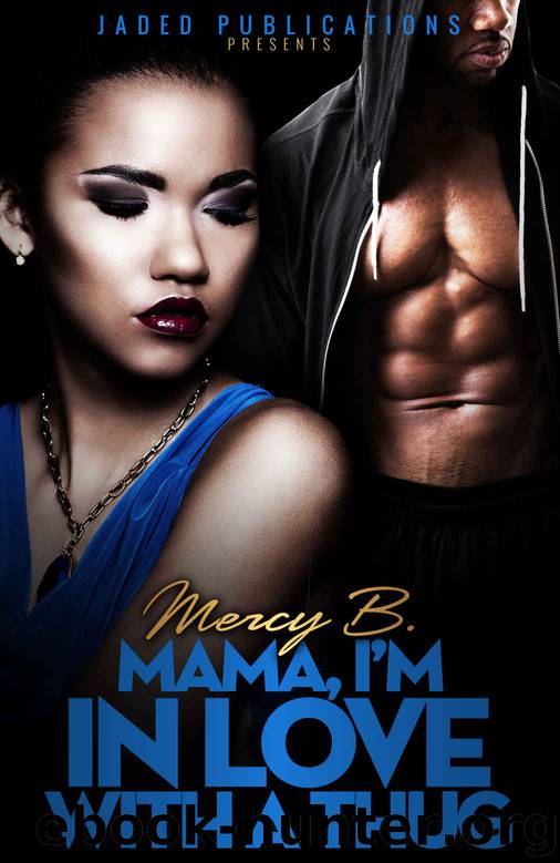 Mama, I'm in Love With a Thug by Mercy B