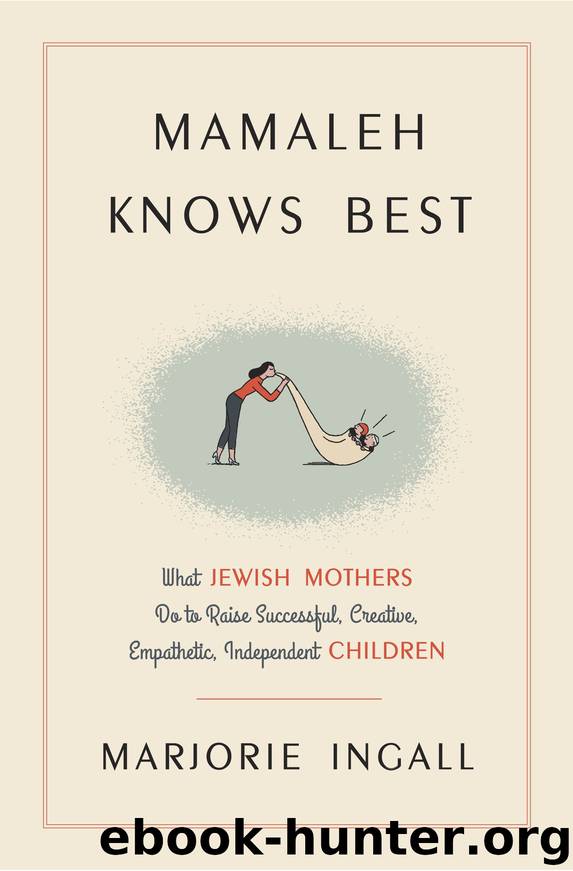 Mamaleh Knows Best by Marjorie Ingall