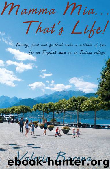 Mamma Mia... That's Life! by Valerie Barona