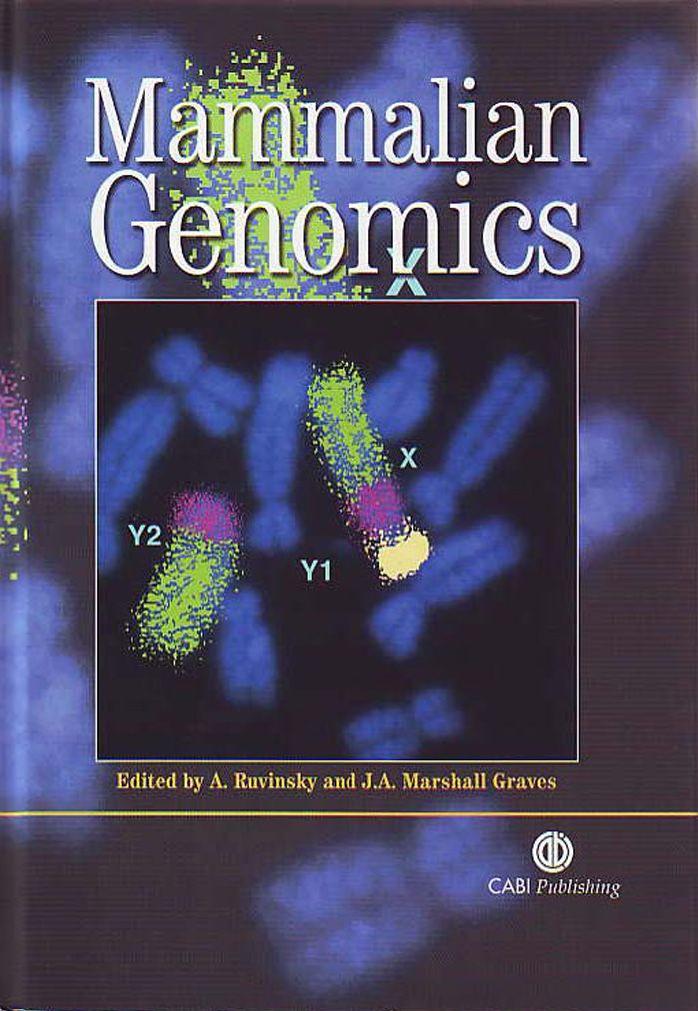 Mammalian genomics by Ruvinsky A. Graves J.A.M. (eds.)