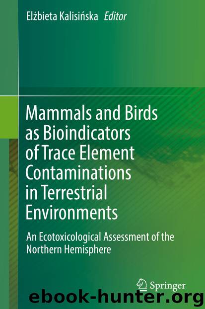 Mammals and Birds as Bioindicators of Trace Element Contaminations in Terrestrial Environments by Elżbieta Kalisińska