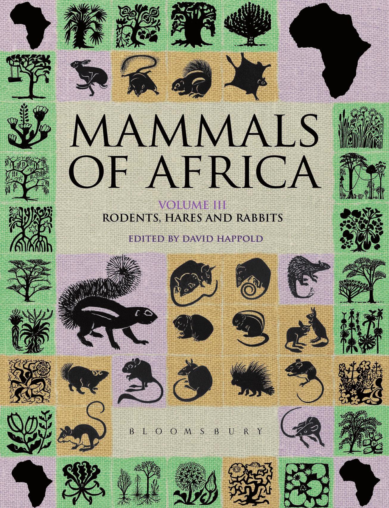 Mammals of Africa Volume III: Rodents, Hares and Rabbits by David C. D. Happold (editor)