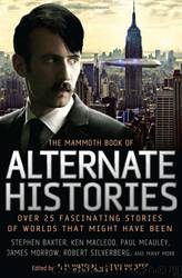 Mammoth Book of Alternate Histories by Ian Watson