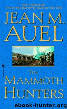 Mammoth Hunters by Jean M. Auel