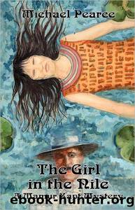 Mamur Zapt 05 The Girl in the Nile by Michael Pearce