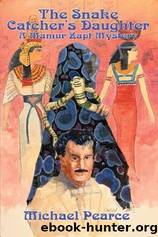 Mamur Zapt 08 The Snake Catcherâs Daughter by Michael Pearce