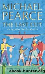 Mamur Zapt 11 The Last Cut by Michael Pearce