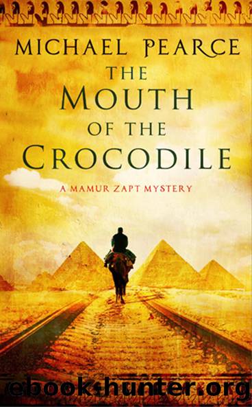 Mamur Zapt 18 The Mouth of the Crocodile by Michael Pearce