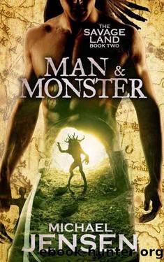 Man & Monster (The Savage Land: Book 2) by Michael Jensen