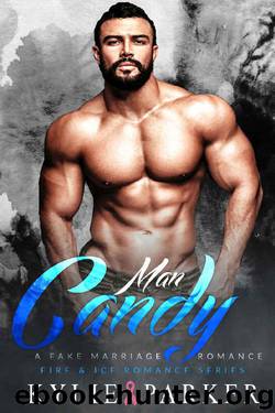 Man Candy_A Fake Marriage Romance by Kylie Parker