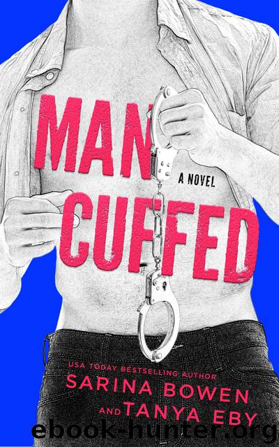 Man Cuffed by Sarina Bowen & Tanya Eby