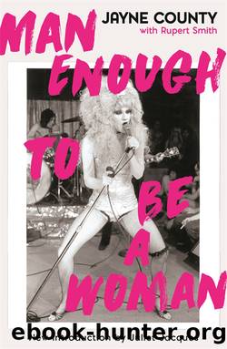 Man Enough to Be a Woman by Jayne. County