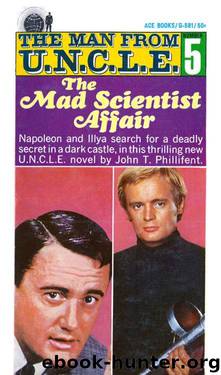 Man From U.N.C.L.E. 05 - The Mad Scientist Affair by John T. Philifrent