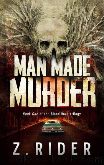 Man Made Murder (Blood Road Trilogy Book 1) by Rider Z