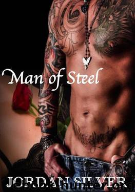 Man Of Steel by Silver Jordan
