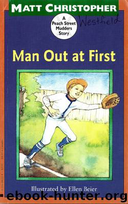 Man Out at First by Matt Christopher & Ellen Beier