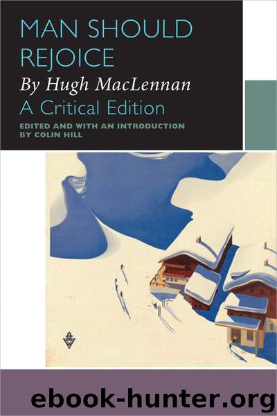 Man Should Rejoice, by Hugh MacLennan by Hill Colin; MacLennan Hugh;