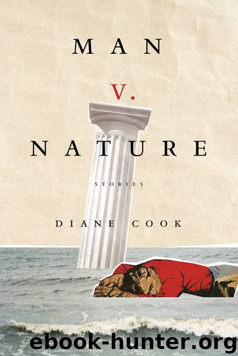 Man V. Nature by Diane Cook